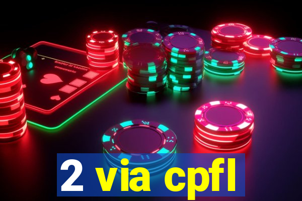 2 via cpfl